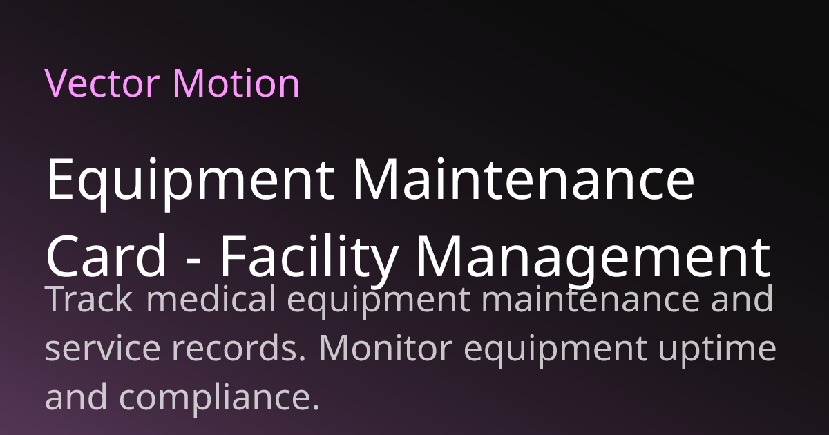 Equipment Maintenance Card - Facility Management | VectorMotion